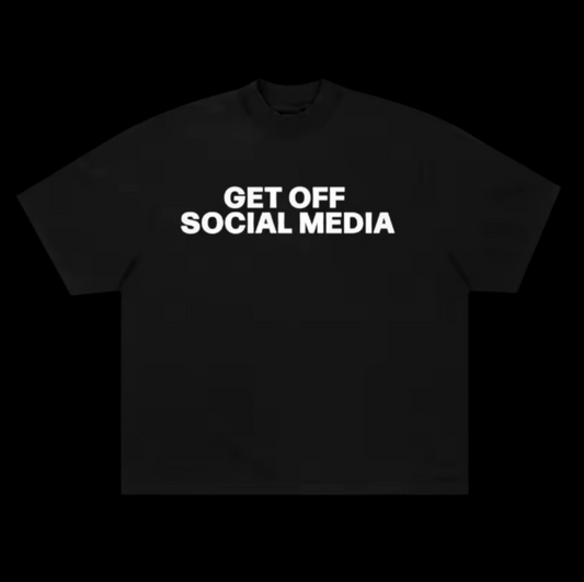 GET OFF SOCIAL TSHIRT
