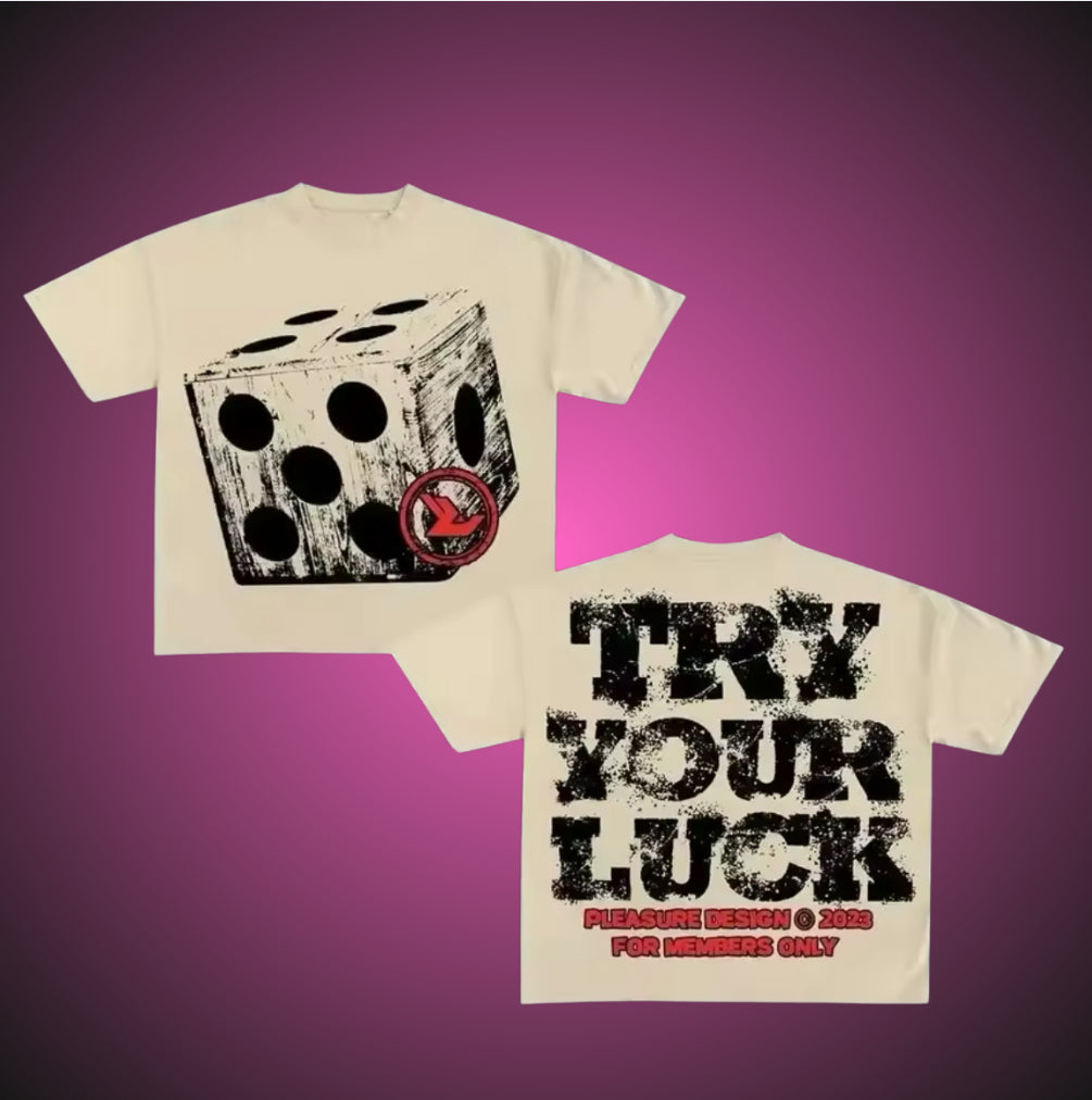 TRY YOUR LUCK TSHIRT