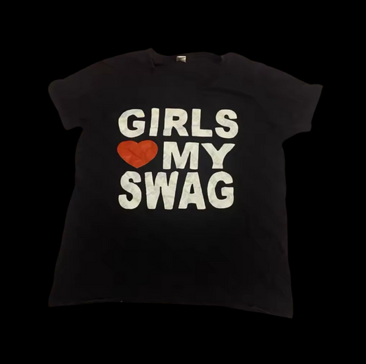 GIRLS LOVE MY SWAG TSHIRT